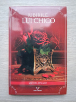 Michel Zevaco - Iubirile lui Chico