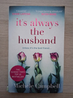 Michele Campbell - It's always the husband