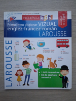Primul meu dictionar vizual englez-francez-roman Larousse