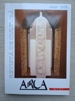 Revista ARCA, nr. 1, 2, 3, Arad 2009
