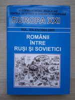 Revista Europa XXI, volumul 13-14, 2004-2005. Romanii intre rusi si sovietici