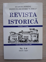 Revista Istorica, seria noua, tomul XVII, nr. 1-4, ianuarie-august, 2006