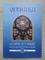 Revista Vitralii. Lumini si umbre. Anul XIII, nr. 51, 2022