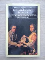 Richard Brinsley Sheridan - The School for scandal. And other plays