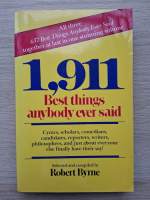 Robert Byrne - 1,911 best things anybody ever said