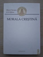 Sfantul Nectarie de la Eghina - Morala crestina