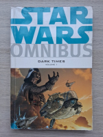 Star wars. Omnibus, volume 1. Dark times 