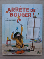 Stephane Husar, Gabriel Alborozo - Arrete de bouger!