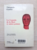 Theophile Gautier - La comedie de la Mort et autres poemes