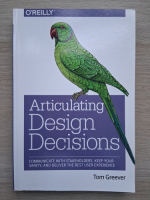 Tom Greever - Articulating design decisions. Communicate with stakeholders, keep your sanity and deliver the best user experience