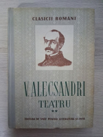 Vasile Alecsandri - Teatru (volumul 2)