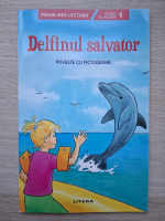 Annette Neuboauer - Delfinul salvator. Poveste cu pictograme
