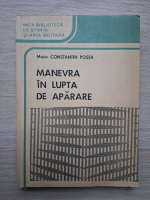 Constantin Posea - Manevra in lupta de aparare