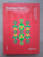 Irina Holdevici, Mihaela Negrescu - Hipnoza clinica. Editia a doua, revizuita si adaugita