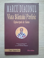 Marcu Diaconul - Viata sfantului Porfirie episcopul de Gaza