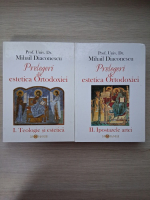 Mihail Diaconescu - Prelegeri de estetica Ortodoxiei (2 volume)