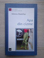 Mircea Daneliuc - Apa din cizme