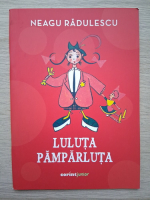 Neagu Radulescu - Luluta Pamparluta