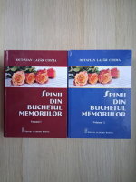 Octavian Lazar Cosma - Spinii din buchetul memoriilor (2 volume)