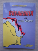 Theodor Codreanu - Basarabia sau drama sfasierii