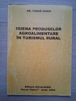 Tudor Sorin - Igiena produselor agroalimentare in turismul rural
