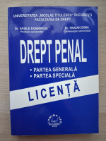 Vasile Dobrinoiu, Traian Dima - Drept penal. Partea generala, partea speciala. Licenta