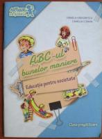 Crinela Grigorescu - ABC-ul bunelor maniere (clasa pregatitoare)