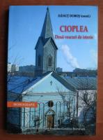 Danut Dobos - Cioplea. Doua veacuri de istorie