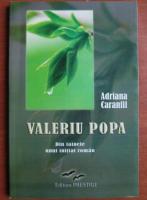 Adriana Caranfil - Valeriu Popa. Din fainele unui initial roman