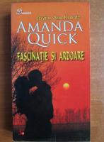 Amanda Quick - Fascinatie si ardoare