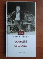 Anton Pavlovici Cehov - Povestiri ortodoxe
