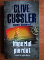 Anticariat: Clive Cussler - Imperiul pierdut