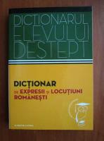 Dictionarul elevului destept. Dictionar de expresii si locutiuni romanesti