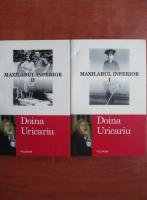 Anticariat: Doina Uricariu - Maxilarul inferior (2 volume)