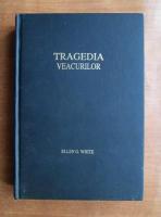 Ellen G. White - Tragedia veacurilor (coperti cartonate)
