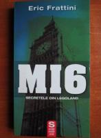 Eric Frattini - MI6 secretele din Legoland
