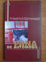 Friedrich Durrenmatt - Pana de automobil: o poveste inca posibila.