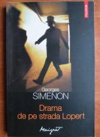 Georges Simenon - Drama de pe strada Lopert