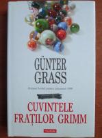 Anticariat: Gunter Grass - Cuvintele fratilor Grimm