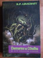H. P. Lovecraft - Chemarea lui Cthulhu si alte povestiri stranii