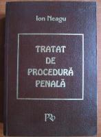 Anticariat: Ion Neagu - Tratat de procedura penala