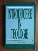 Anticariat: J. C. Wenger - Introducere in teologie