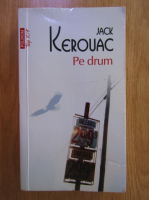 Jack Kerouac - Pe drum (Top 10+)