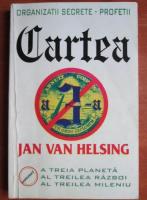 Jan Van Helsing - Cine conduce planeta. Cartea a 3-a