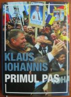 Anticariat: Klaus Iohannis - Primul pas 