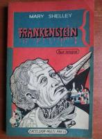Anticariat: Mary Shelley - Frankenstein sau Prometeul modern