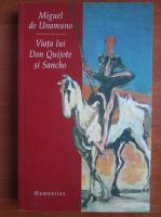 Anticariat: Miguel de Unamuno - Viata lui Don Quijote si Sancho