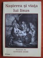 Nasterea si viata lui Iisus (ilustrate de Gustave Dore)