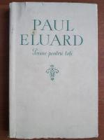 Paul Eluard - Poeme pentru toti