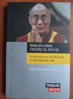 Rajiv Mehrotra - Dalai Lama despre el insusi. O introducere in filosofia si invataturile sale
